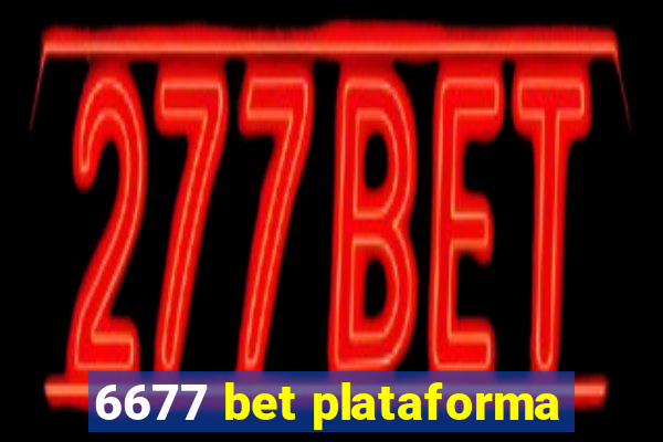 6677 bet plataforma